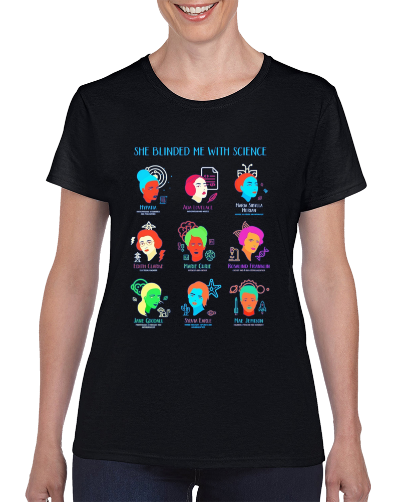 She Blinded Me With Science Ladies T Shirt She Blinded Me With Science Ladies T Shirt