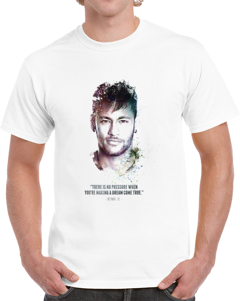 The Legendary Neymar Jr. And His Quote. T Shirt