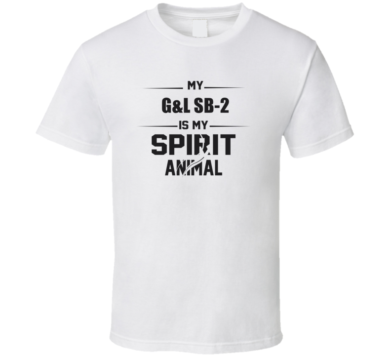 My G&L Sb-2 Is My Spirit Animal Funny T Shirt My G&L Sb-2 Is My Spirit Animal Funny T Shirt