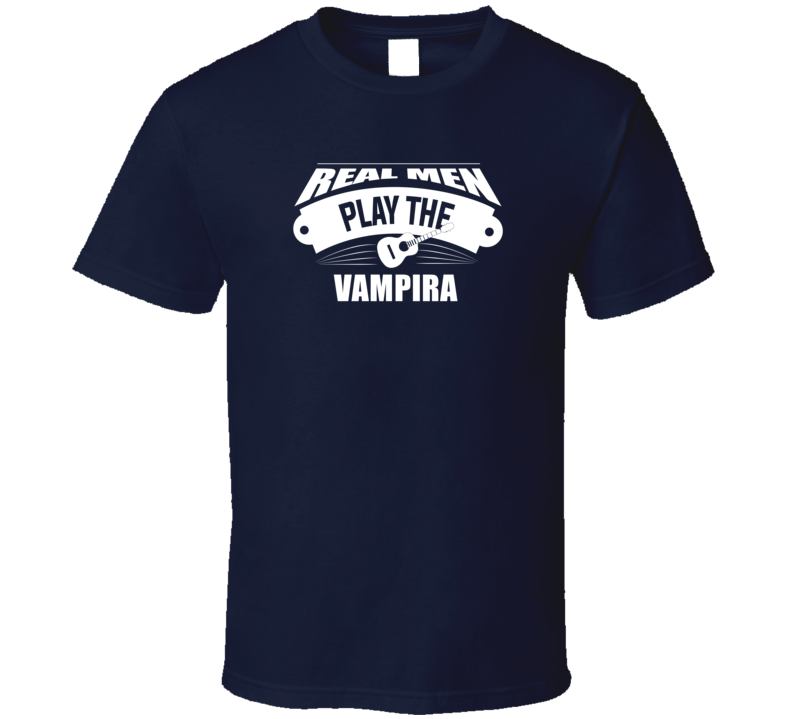 Real Men Play The Vampira Dark Color T Shirt Real Men Play The Vampira Dark Color T Shirt
