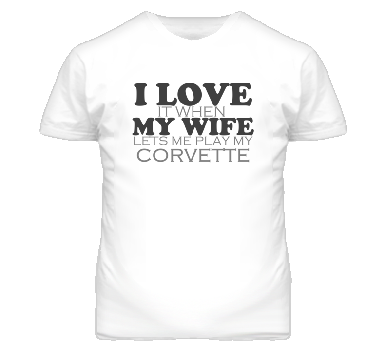 I Love It When My Wife Lets Me Play My Hagstrom Corvette Funny Musician T Shirt I Love It When My Wife Lets Me Play My Hagstrom Corvette Funny Musician T Shirt