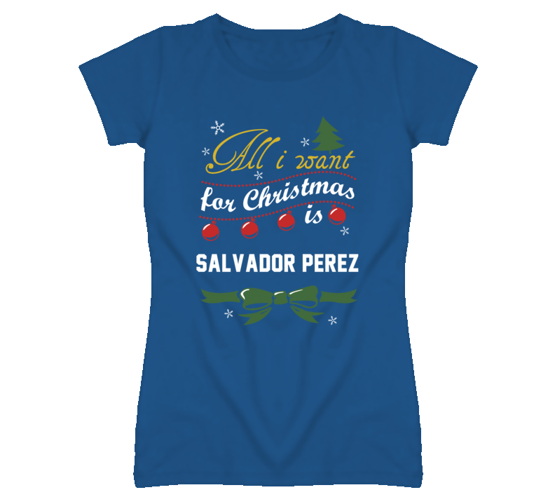 All I Want for Christmas Is Salvador Perez Funny Kansas Baseball T Shirt All I Want for Christmas Is Salvador Perez Funny Kansas Baseball T Shirt
