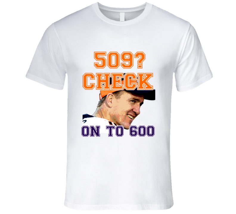 Peyton Manning Record Breaking Touchdown Pass T Shirt Peyton Manning Record Breaking Touchdown Pass T Shirt