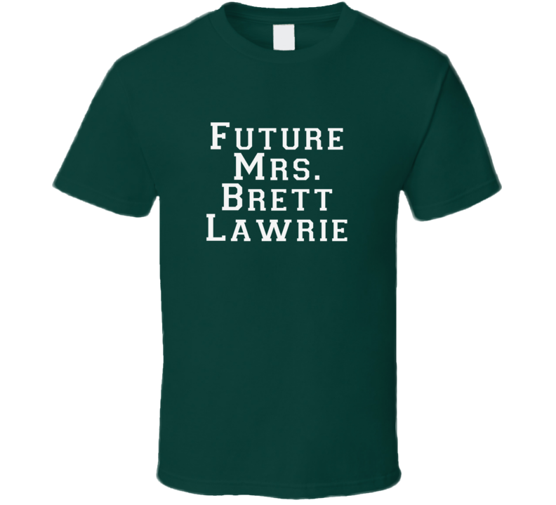 Future Mrs Brett Lawrie Funny Oakland Baseball Shirt Future Mrs Brett Lawrie Funny Oakland Baseball Shirt
