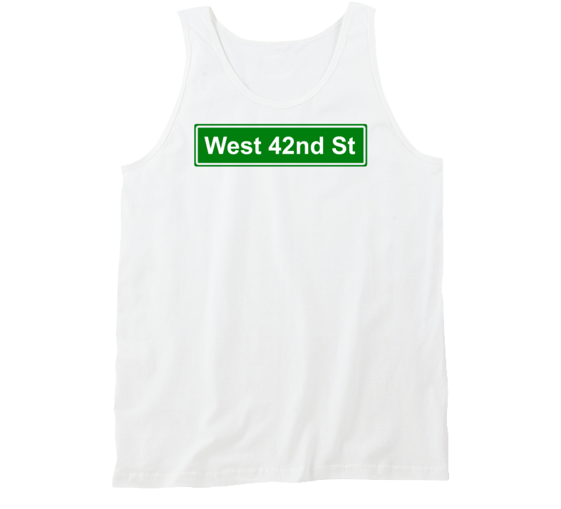 West 42nd St New York Famous Street Sign Shirt West 42nd St New York Famous Street Sign Shirt