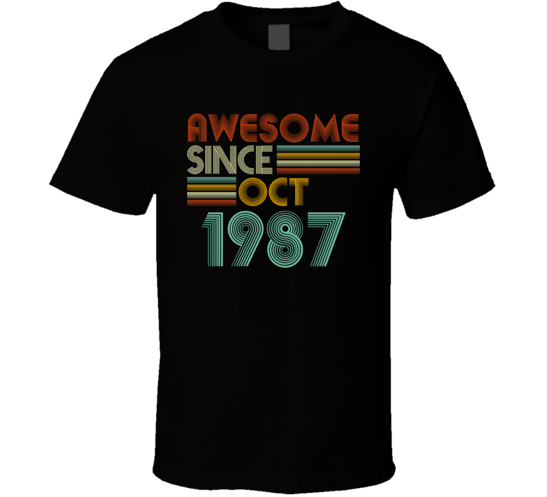 Awesome Since Oct 1987 Birthday Gift T Shirt