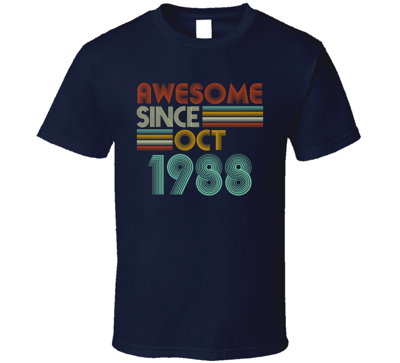 Awesome Since Oct 1988 Birthday Gift T Shirt