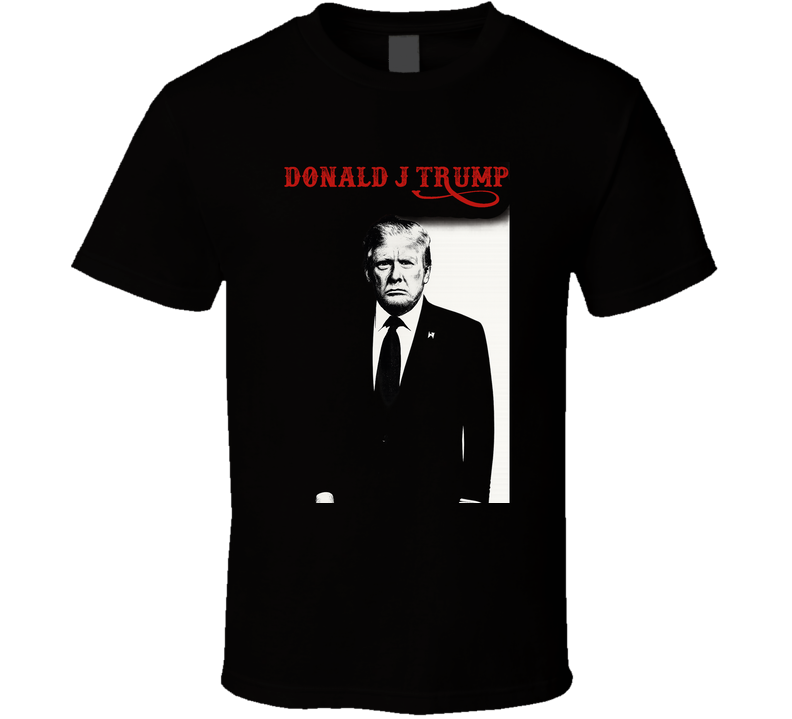 Donald J Trump Scarface Parody Movie Tee T Shirt Donald J Trump Scarface Parody Movie Tee T Shirt