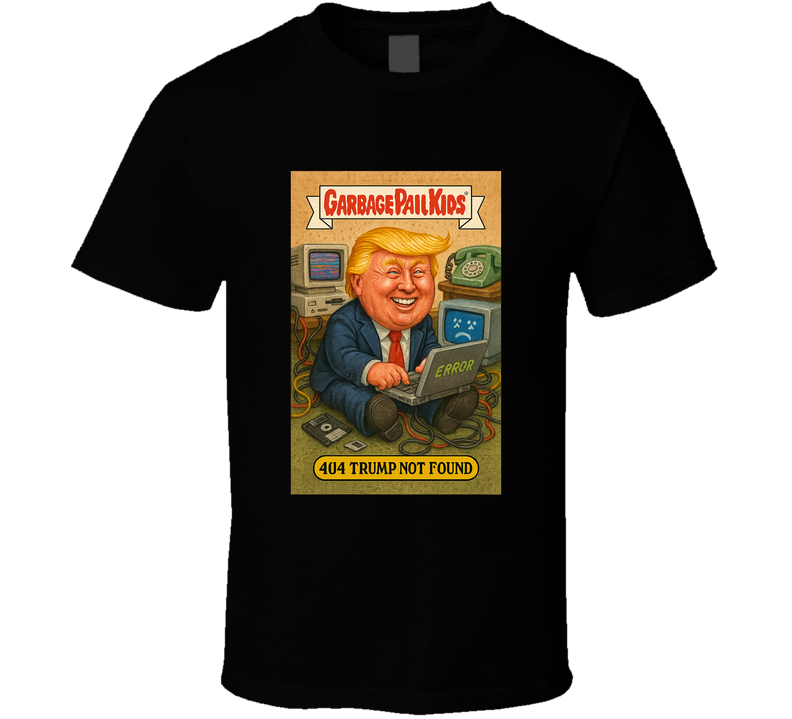 404 Trump Not Found Garbage Pail Parody Sticker Tee T Shirt 404 Trump Not Found Garbage Pail Parody Sticker Tee T Shirt