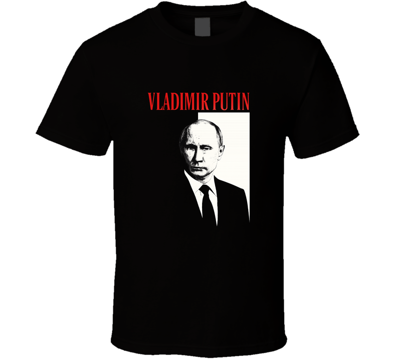 Vladimir Putin Scarface Parody Movie Tee T Shirt Vladimir Putin Scarface Parody Movie Tee T Shirt
