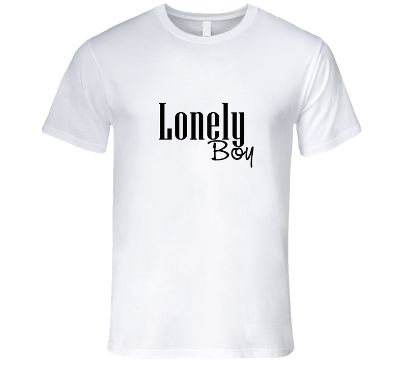 Lonely Boy T Shirt
