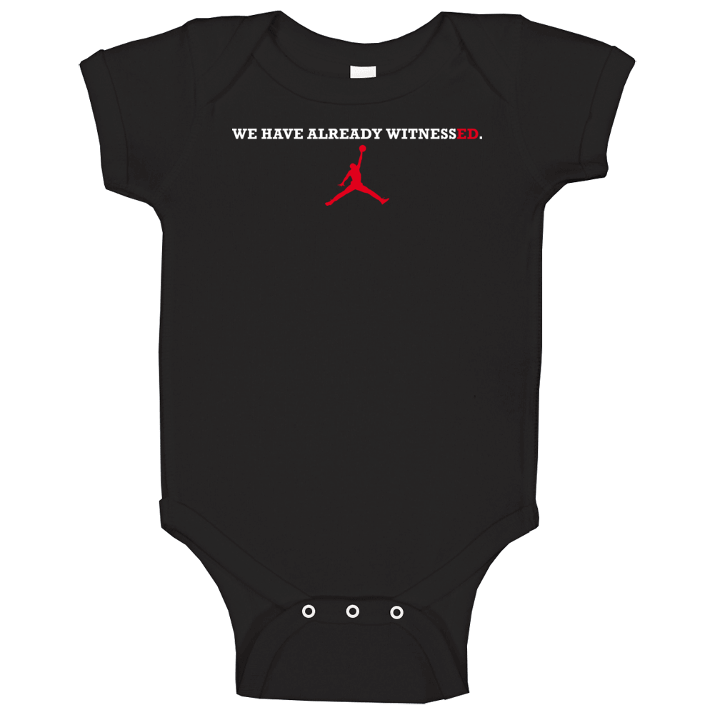 We Have Already Witnessed Basketball Baby One Piece