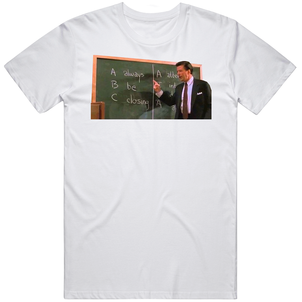 Abc Always Be Closing Glengarry Glen Ross Retro 90s Movie Quote Fan T Abc Always Be Closing Glengarry Glen Ross Retro 90s Movie Quote Fan T