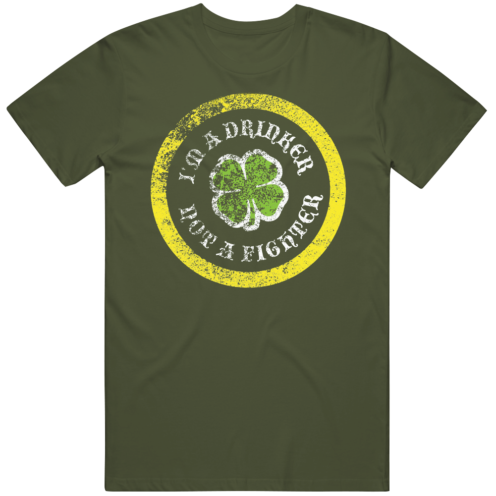 I Am A Drinker Not A Fighter Funny The Break Up Movie T Shirt
