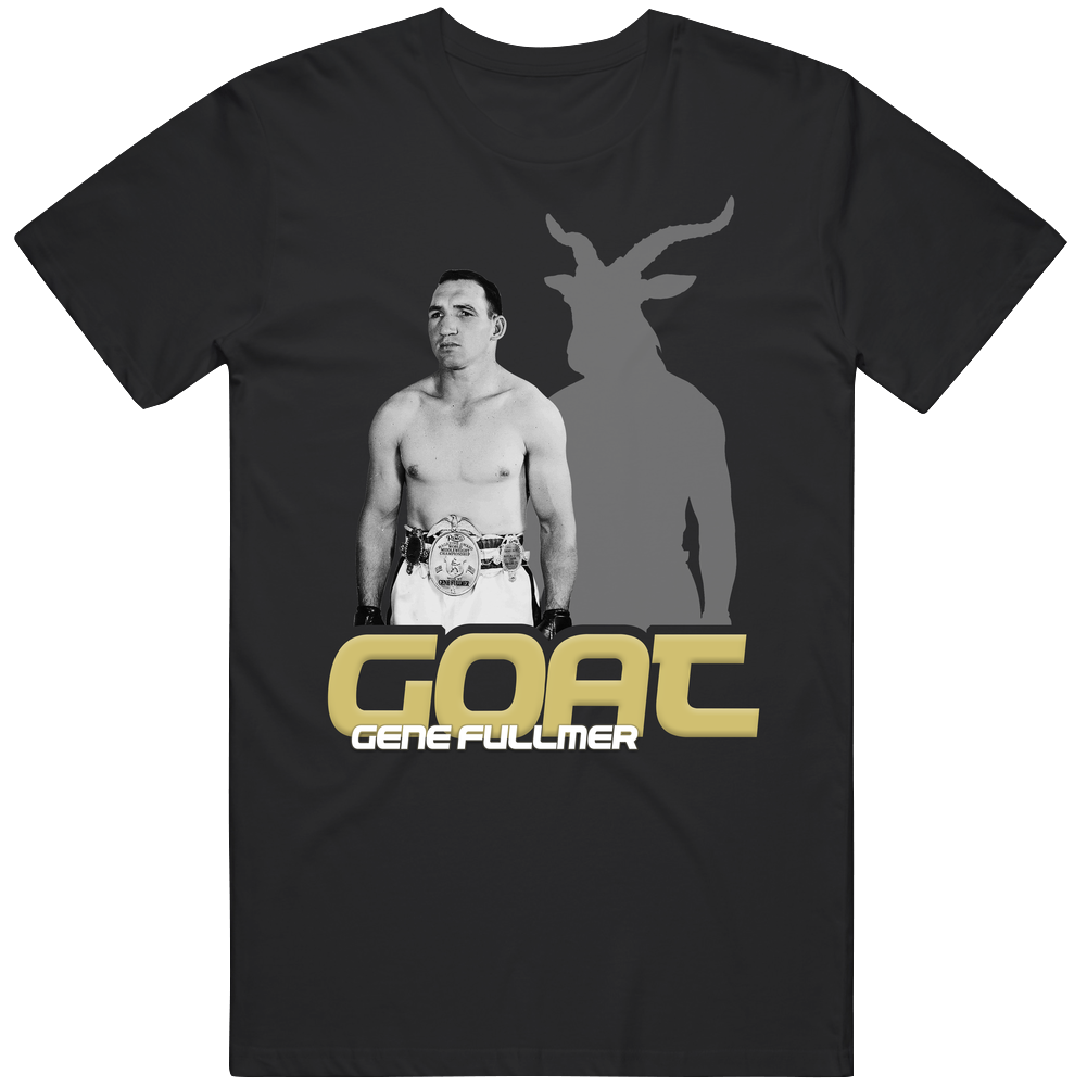 Gene Fullmer Boxing Fan Goat T Shirt Gene Fullmer Boxing Fan Goat T Shirt