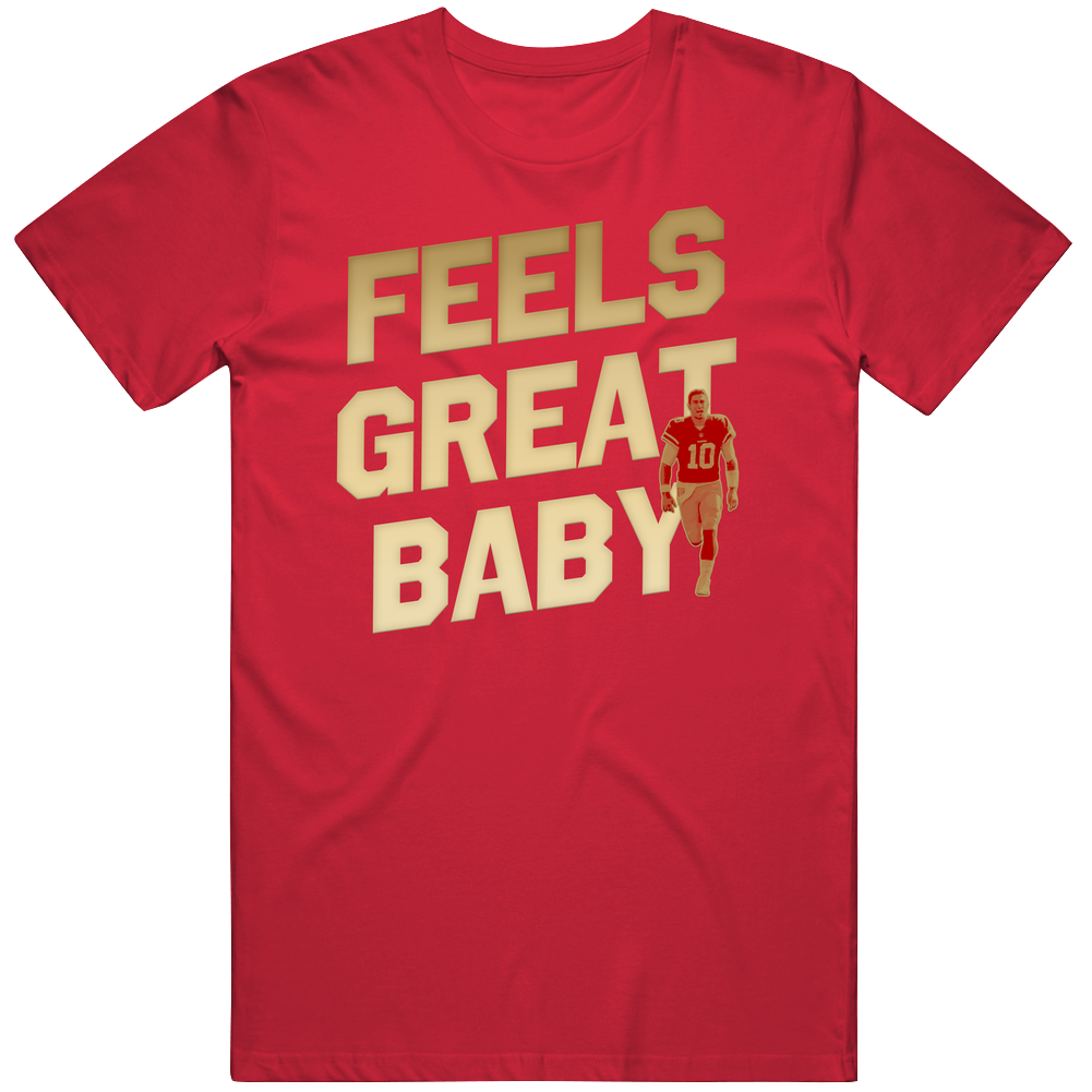 Jimmy Garoppolo Feels Great Baby T Shirt