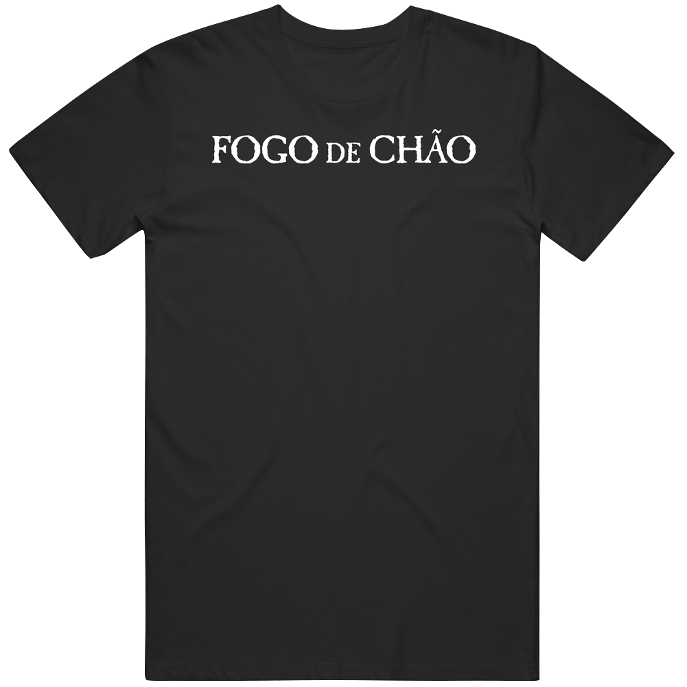 Fogo De Chao Brazilian Steakhouse Popular Washington Restaurant T Shir Fogo De Chao Brazilian Steakhouse Popular Washington Restaurant T Shir