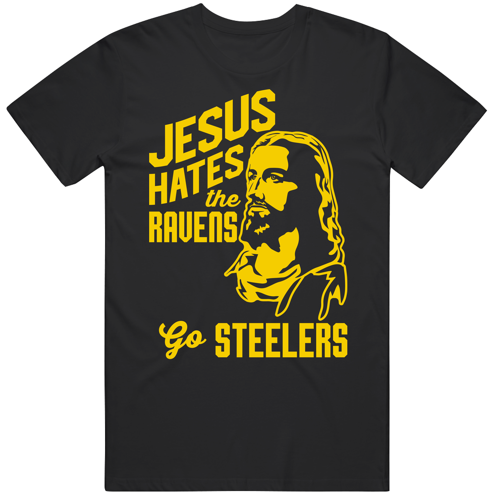 Jesus Hates Baltimore Go Pittsburgh Football Team Fan T Shirt