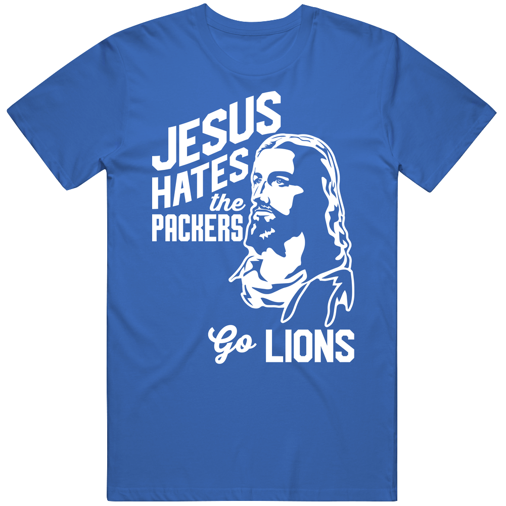 Jesus Hates Green Bay Go Detroit Football Team Fan T Shirt
