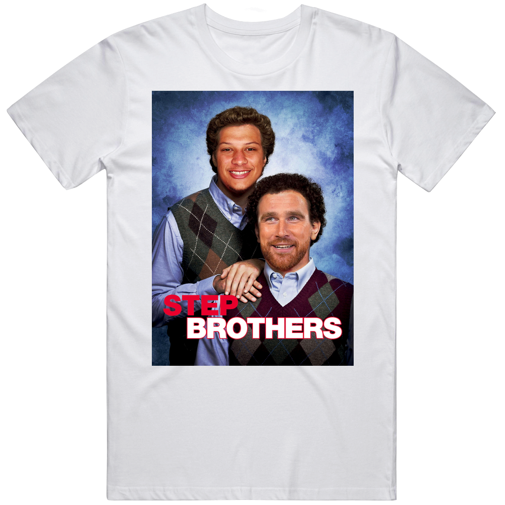 Patrick Mahomes Travis Kelce Step Brothers T Shirt