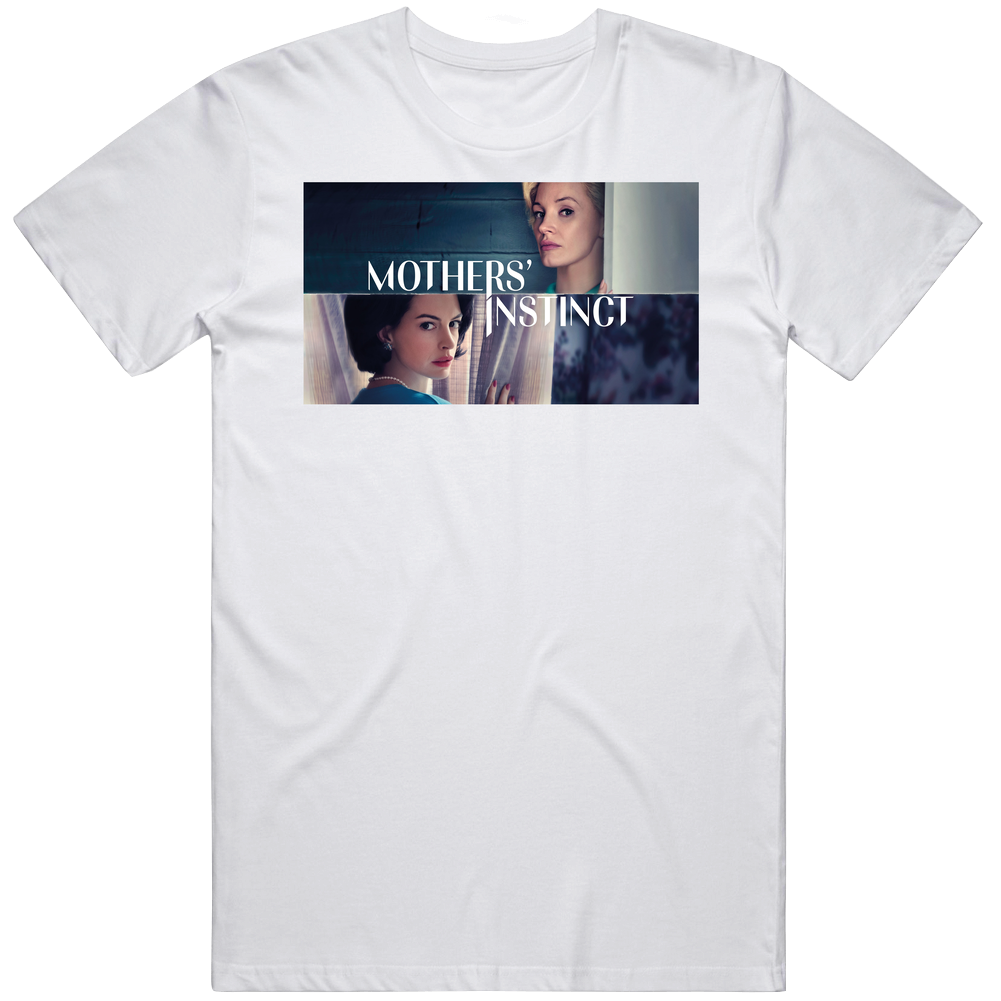 Mother&#039;s Instinct Movie Fan T Shirt