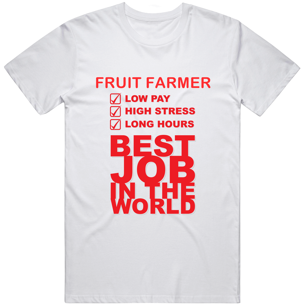 Fruit Farmer Best Job Ever Occupation Retro Graphic Unisex Cotton White Classic T Shirt