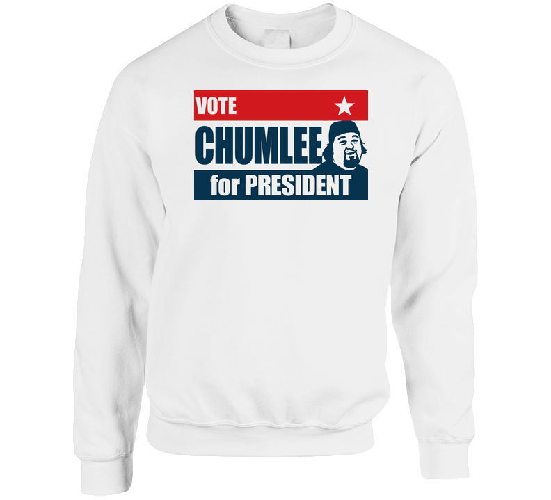 Chumlee For President Pawn Stars Sweater Crewneck Sweatshirt