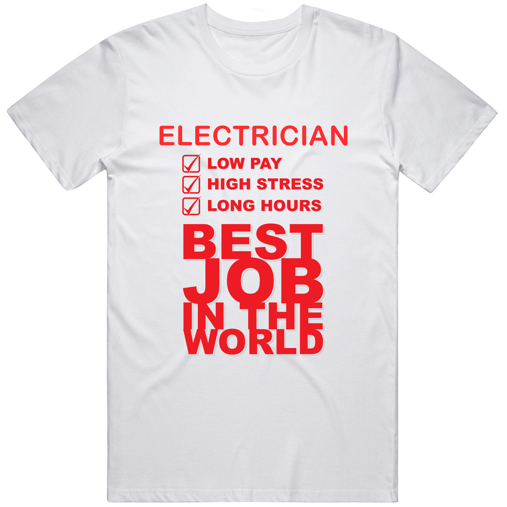 Electrician Best Job Ever Occupation Unisex T Shirt