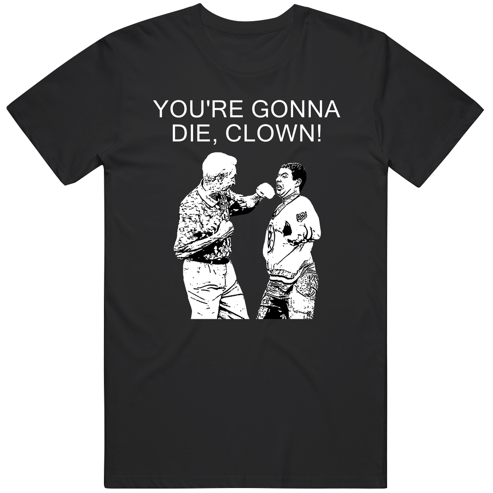 Happy Gilmore Bob Barker Fight Youre Gonna Die Clown Favorite Movie Quotes Unisex T Shirt Happy Gilmore Bob Barker Fight Youre Gonna Die Clown Favorite Movie Quotes Unisex T Shirt