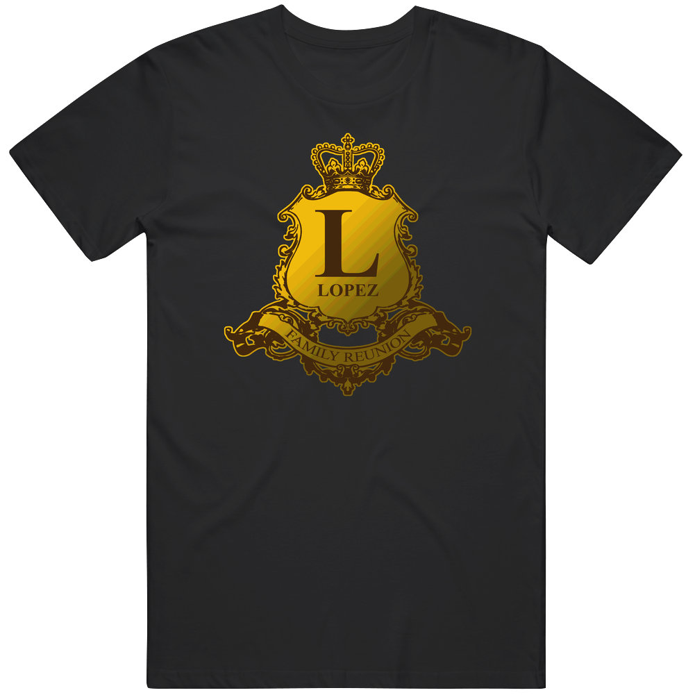 Lopez Family Reunion Crest Last Name Surname Unisex T Shirt Lopez Family Reunion Crest Last Name Surname Unisex T Shirt