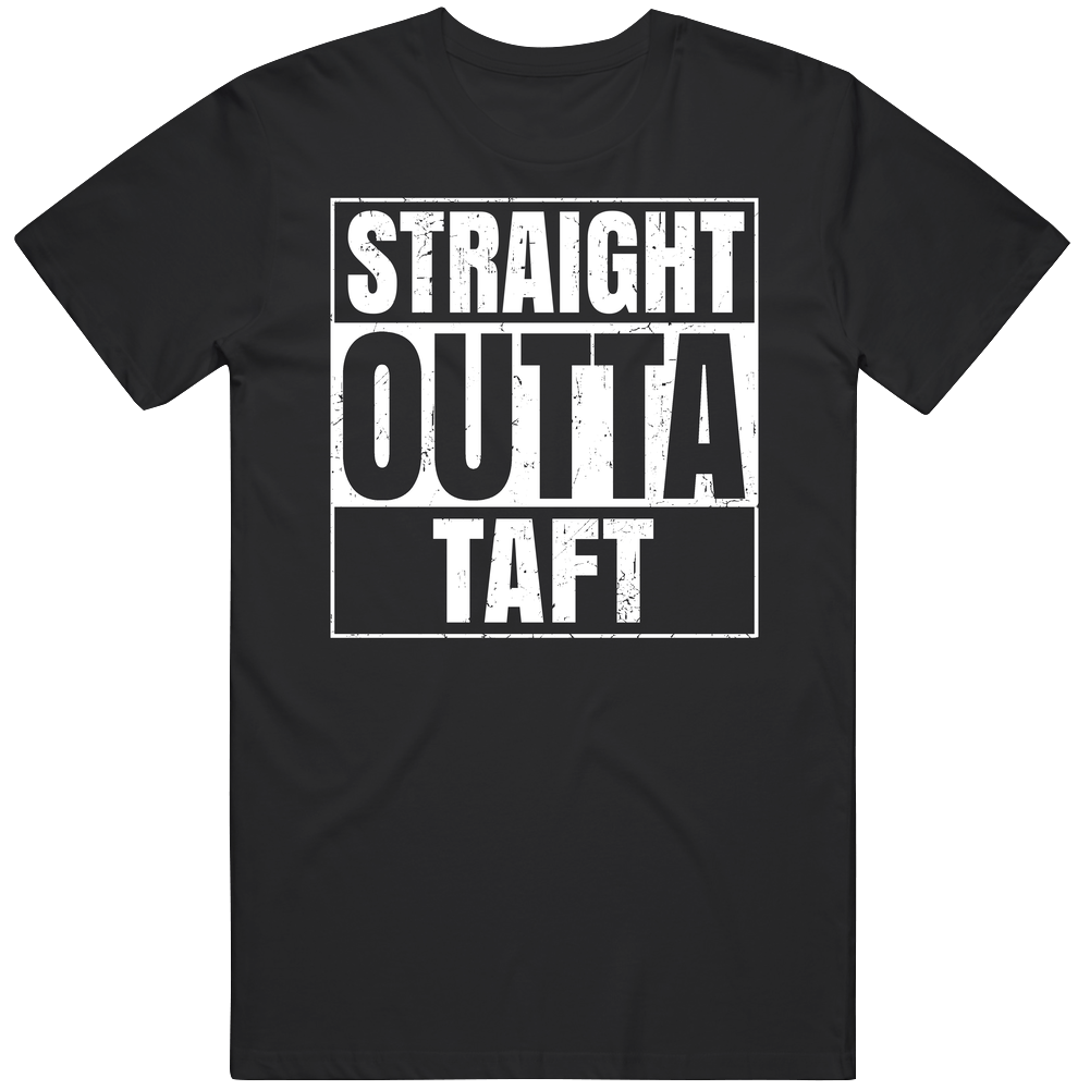 Straight Outta Taft California City Compton Parody Grunge Classic Cotton T Shirt