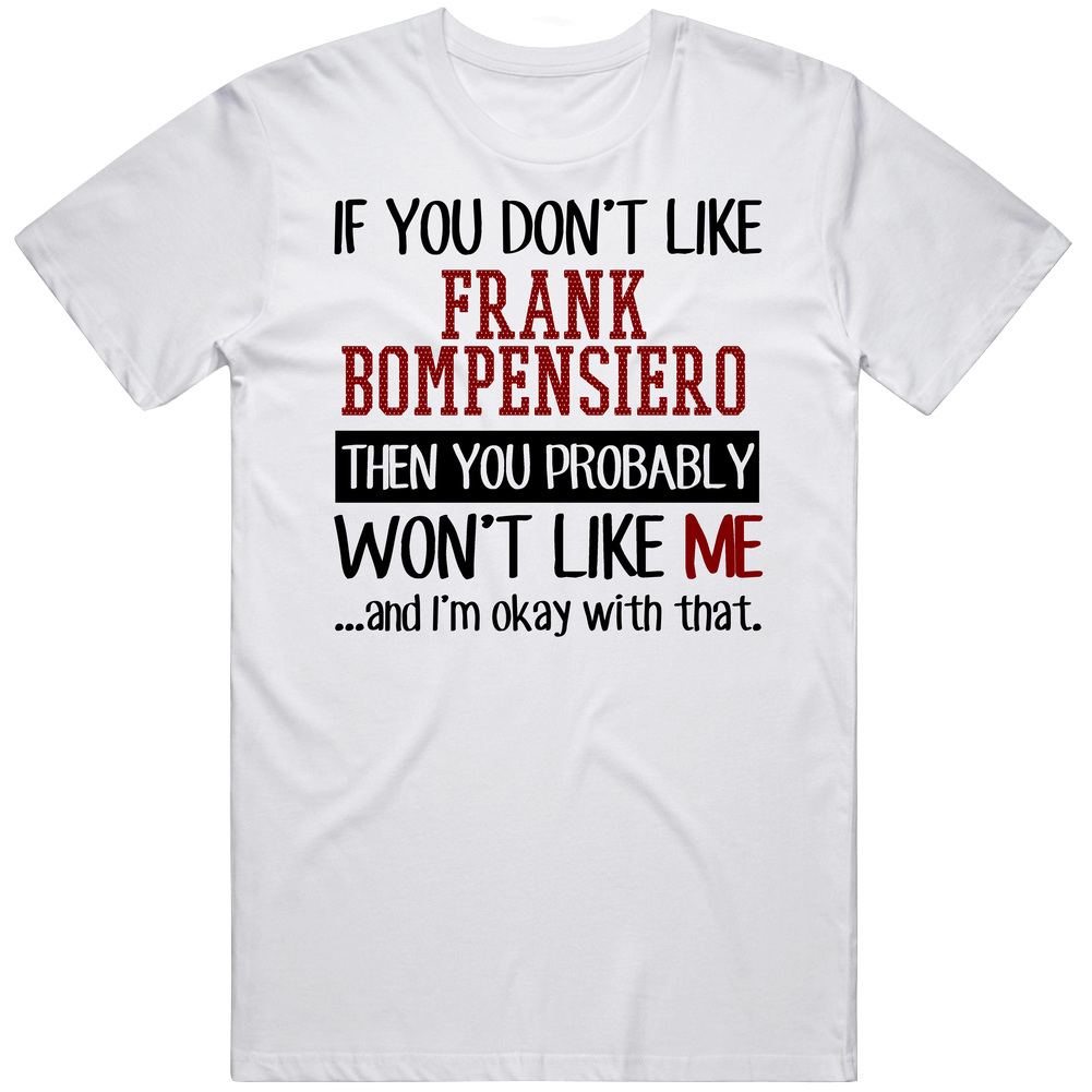 Frank Bompensiero If You Don't Like Cool Gangster Mob Fan Classic Cotton T Shirt
