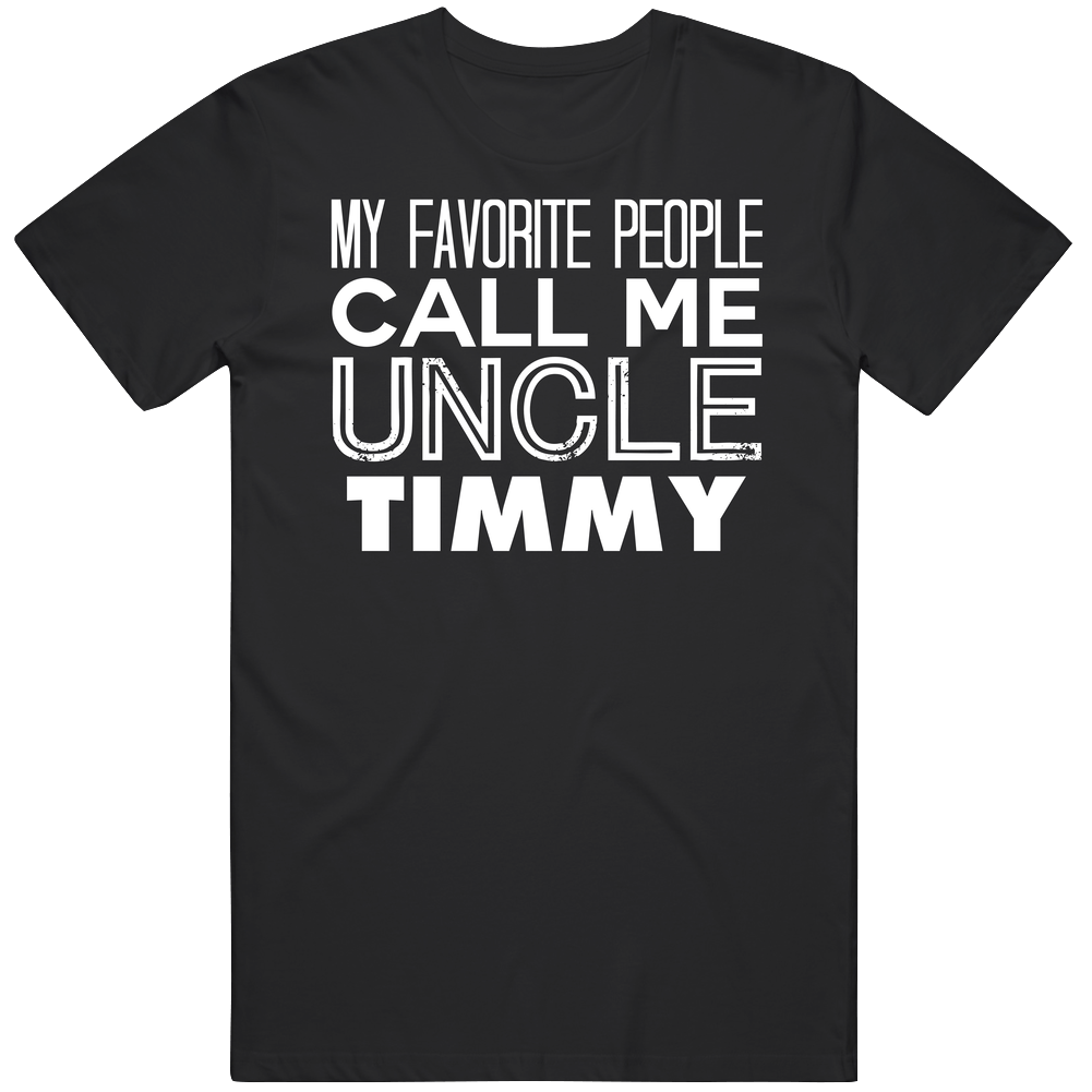 Favorite Uncle Timmy Trendy Cool Name Classic Cotton T Shirt