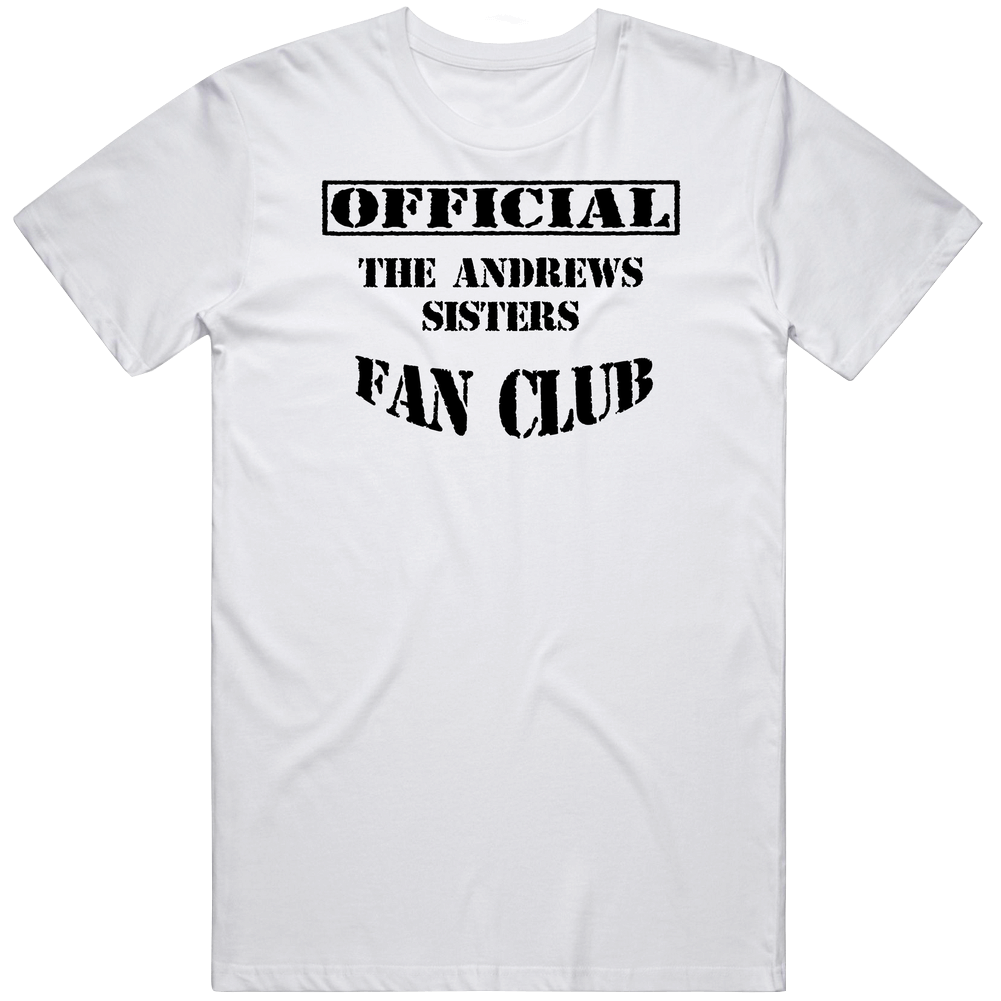 Offical The Andrews Sisters Fan Club Hollywood Walk Of Fame Classic Cotton T Shirt