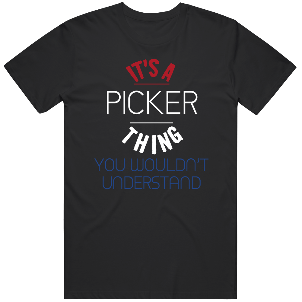It's A Picker Thing You Wouldn't Understand Dutch Name Classic Cotton T Shirt