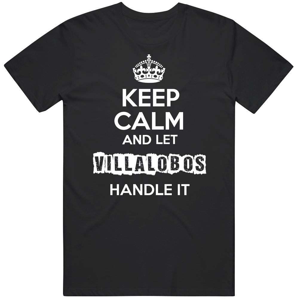 Keep Calm And Let Villalobos Handle It Classic Cotton T Shirt