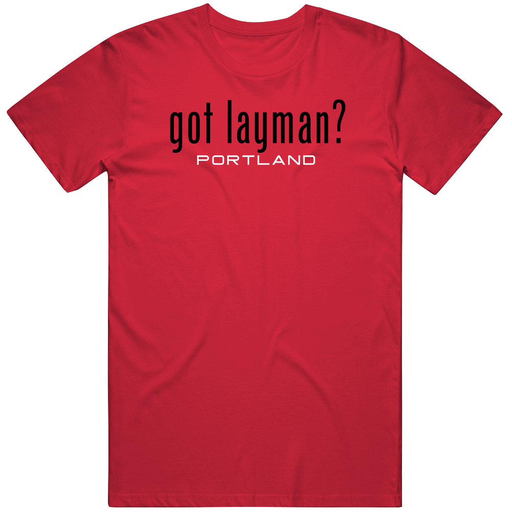 Got Jake Layman Player Parody Portland Basketball Classic Cotton T Shirt