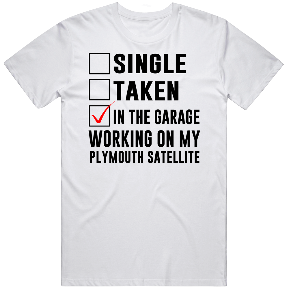 Single Taken Working On My Plymouth Satellite Funny Car Classic Cotton T Shirt