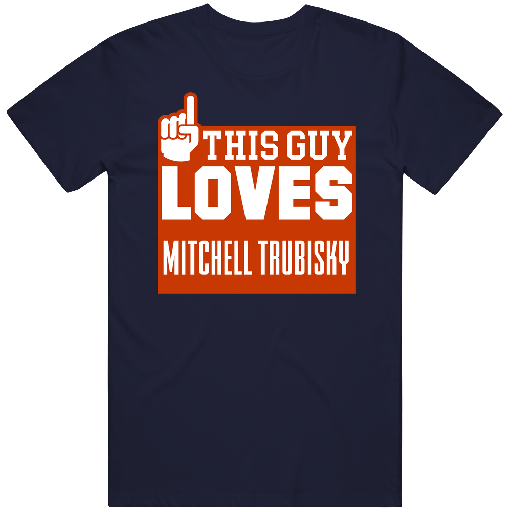 This Guy Loves Mitchell Trubisky Chicago Football Team Fan Classic Cotton T Shirt This Guy Loves Mitchell Trubisky Chicago Football Team Fan Classic Cotton T Shirt