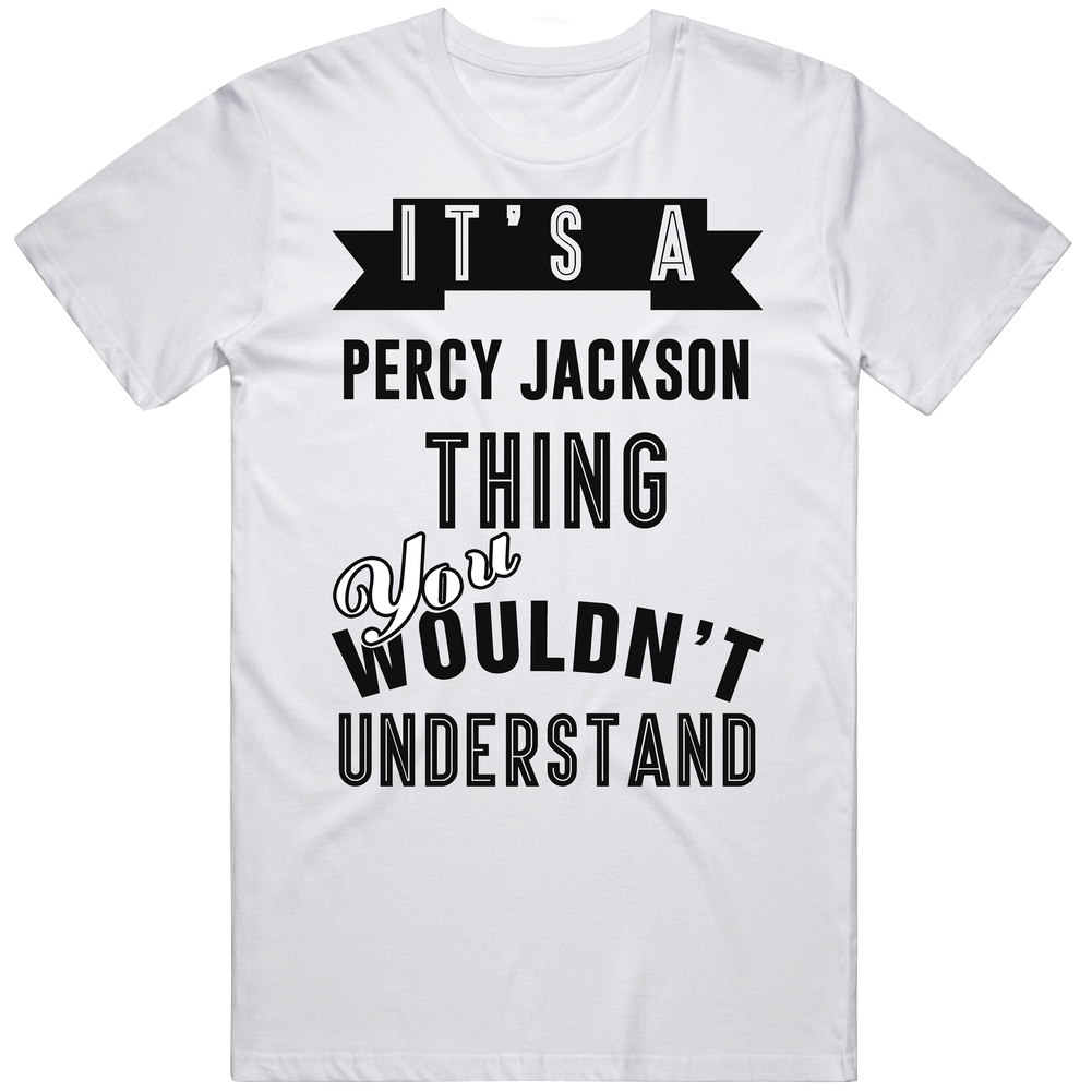 It's A Percy Jackson The Lightning Thief Thing You Wouldn't Understand Fan Favorite Book Character Mens Soft Cotton Tee T Shirt It's A Percy Jackson The Lightning Thief Thing You Wouldn't Understand Fan Favorite Book Character Mens Soft Cotton Tee T Shirt