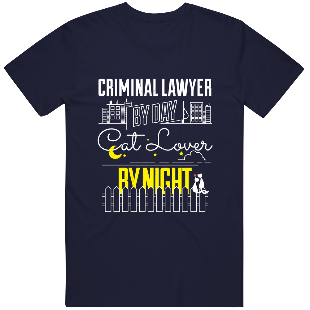Criminal Lawyer By Day Cat Lover By Night Custom Pet Job Occupation Mens Soft Cotton Tee T Shirt