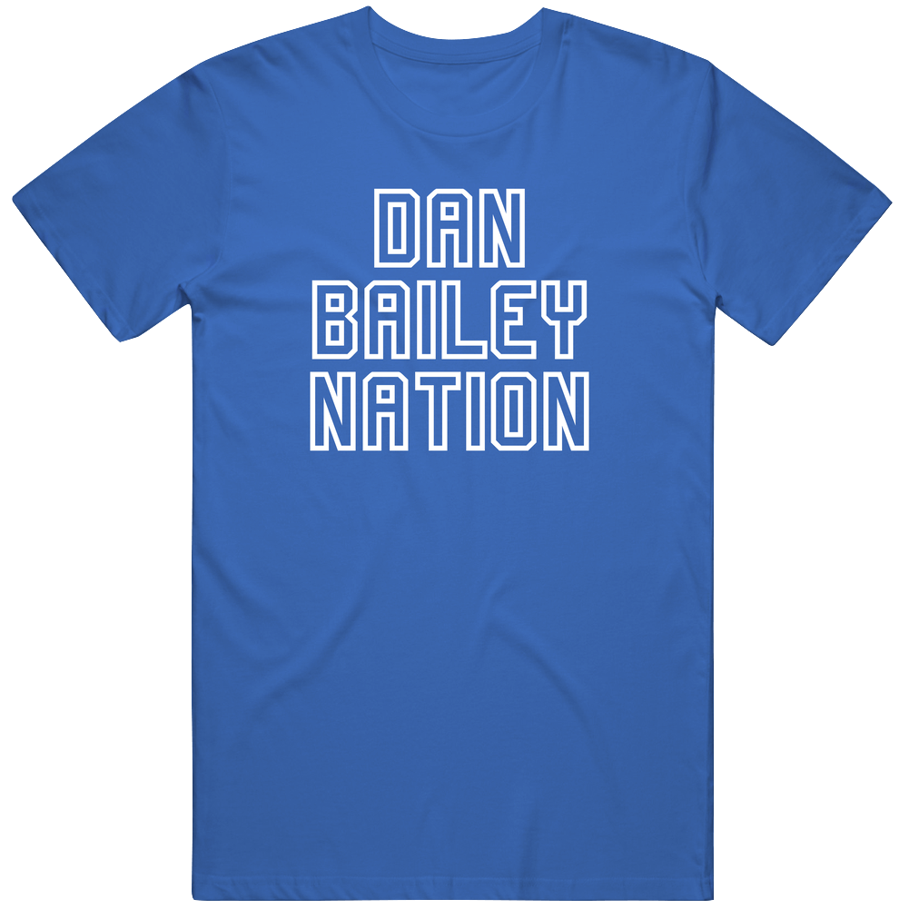 Dan Bailey Nation Dallas Football Player Trending Fan Mens Soft Cotton Tee T Shirt Dan Bailey Nation Dallas Football Player Trending Fan Mens Soft Cotton Tee T Shirt