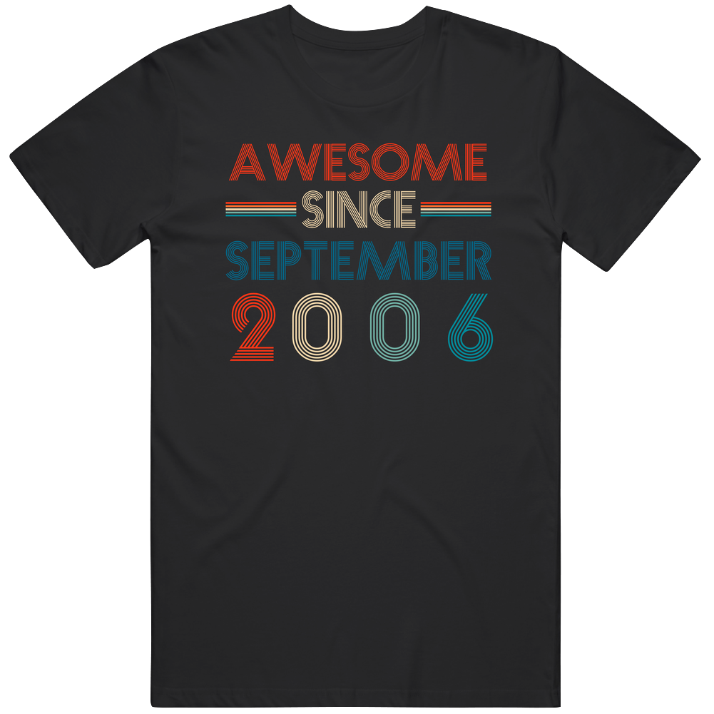 Awesome Since September 2006 Cool Birthdate Mens Soft Cotton Tee T Shirt