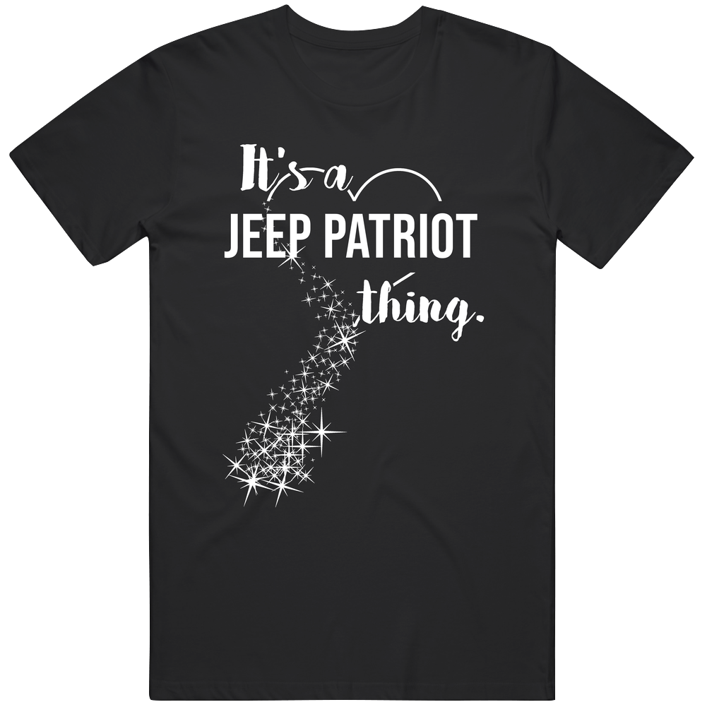 It's A Jeep Patriot Thing Car Lover Cool Mens Soft Cotton Tee T Shirt It's A Jeep Patriot Thing Car Lover Cool Mens Soft Cotton Tee T Shirt