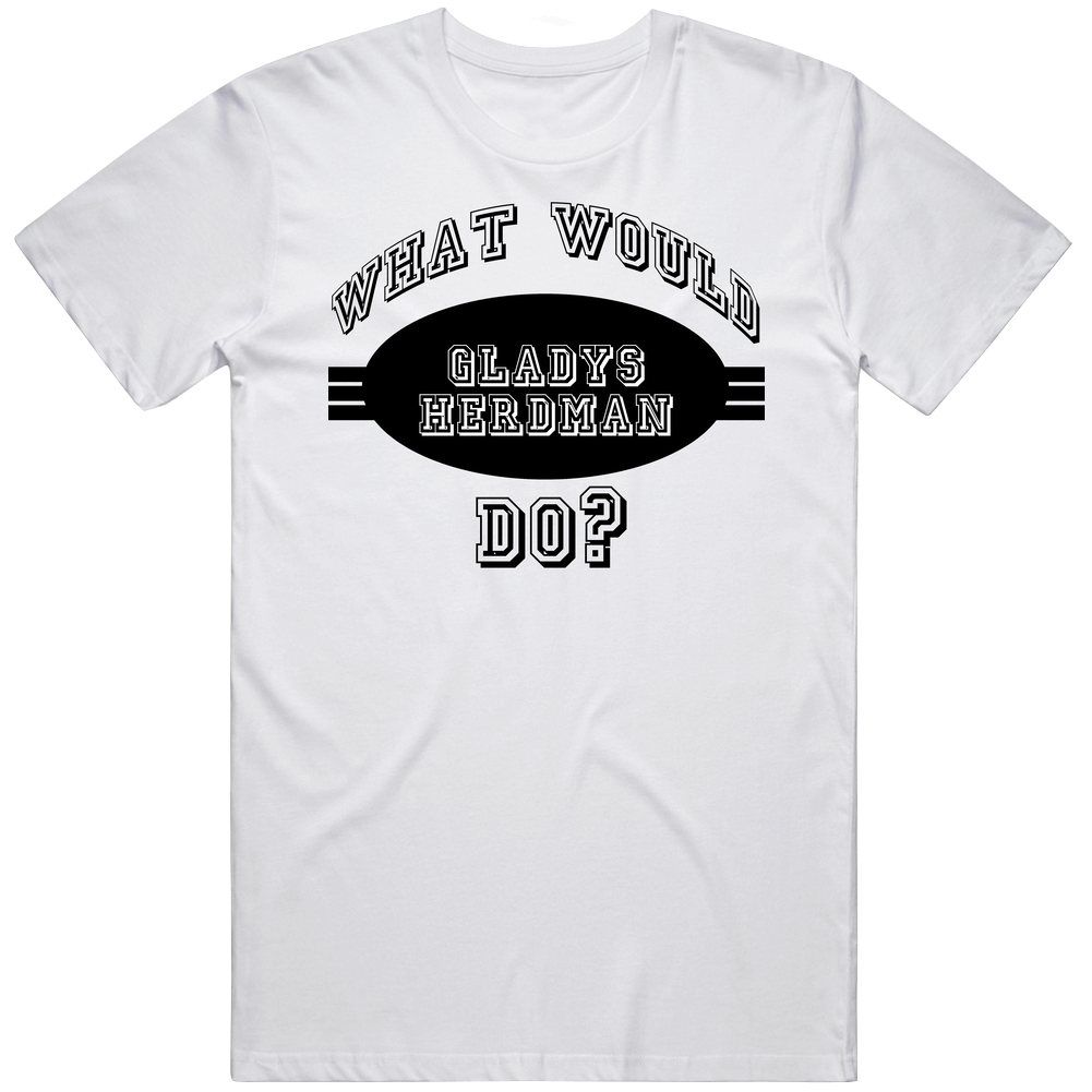 What Would Gladys Herdman Do Funny Wwjd Novel Character Parody Mens Soft Cotton Tee T Shirt