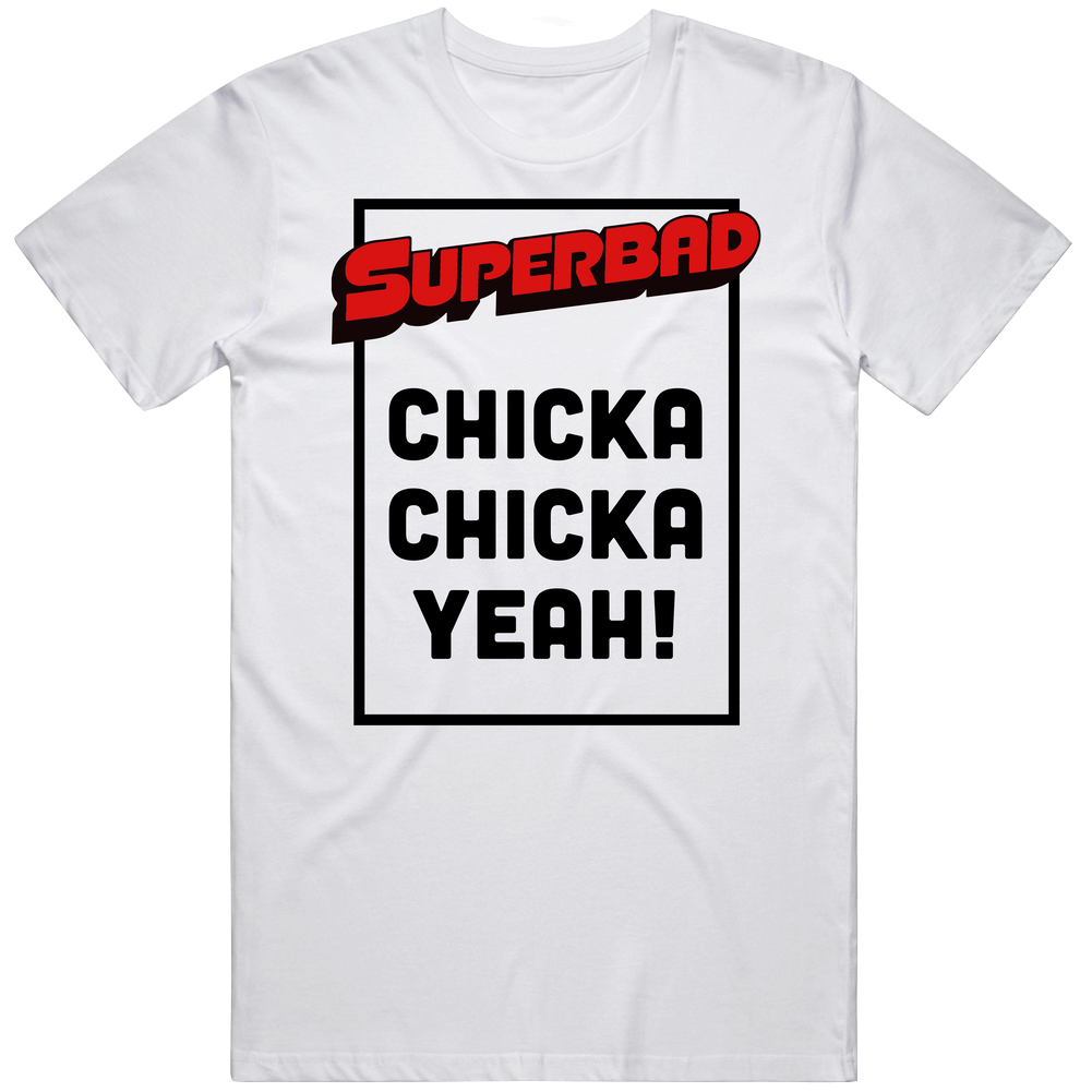 Chicka Yeah Superbad Movie Quote Fan Logo Mens Soft Cotton Tee T Shirt