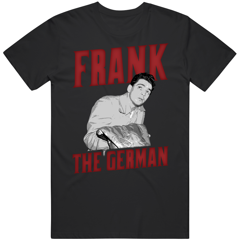 Frank The German Frank Schweihs Chicago Mobster Mens Soft Cotton Tee T Shirt Frank The German Frank Schweihs Chicago Mobster Mens Soft Cotton Tee T Shirt