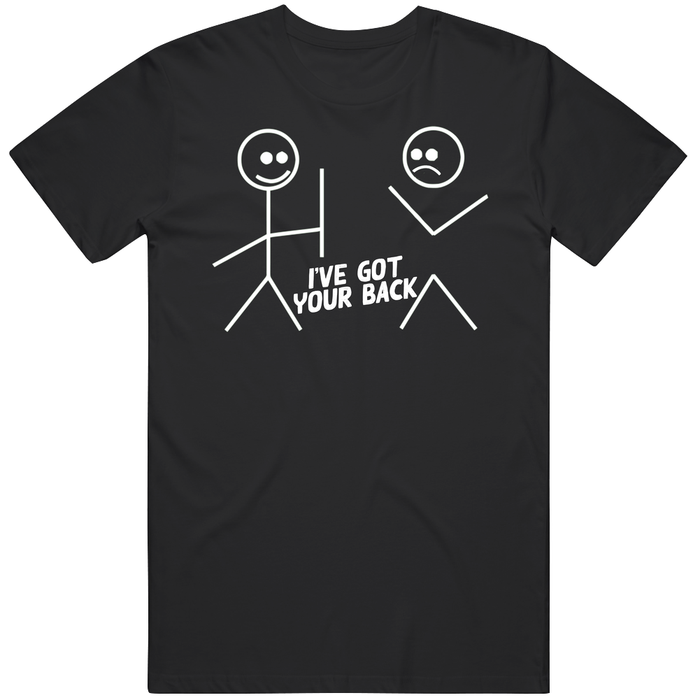 I've Got Your Back Funny Stickman Mens Soft Cotton Tee T Shirt I've Got Your Back Funny Stickman Mens Soft Cotton Tee T Shirt