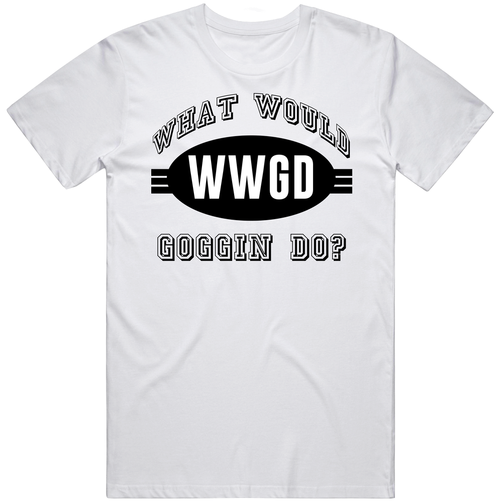 What Would Goggin Do Wwjd Parody Custom Name Mens Soft Cotton Tee T Shirt