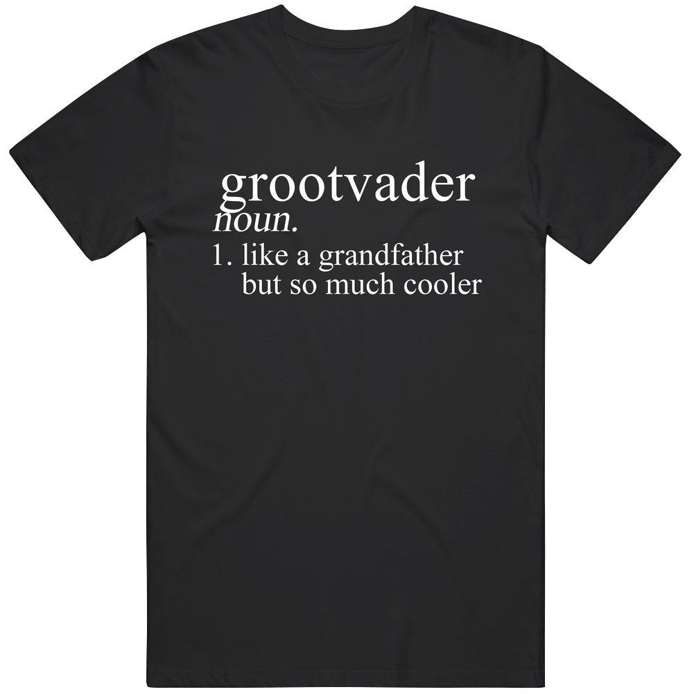 Grootvader Noun Language Definition Grandpa Grandfather Father's Day Gift Cool Mens Soft Cotton Tee T Shirt